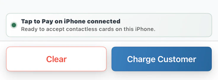 From the cart screen: Tap to Pay on iPhone connected, ready to accept contactless cards on this iPhone, above the Clear and Charge Customer buttons